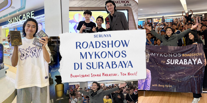 Serunya Roadshow Mykonos di Surabaya, Beautyhaul Squad Makassar, You Are Up Next!